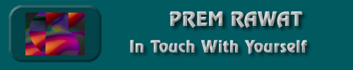 Prem Rawat - In Touch With Yourself...
